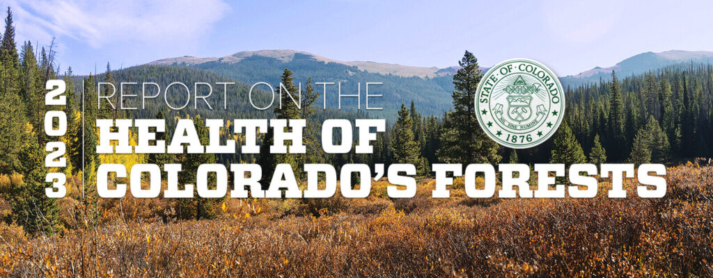 2023 CSFS Report on the Health of Colorado's Forests